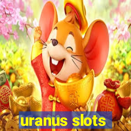 uranus slots